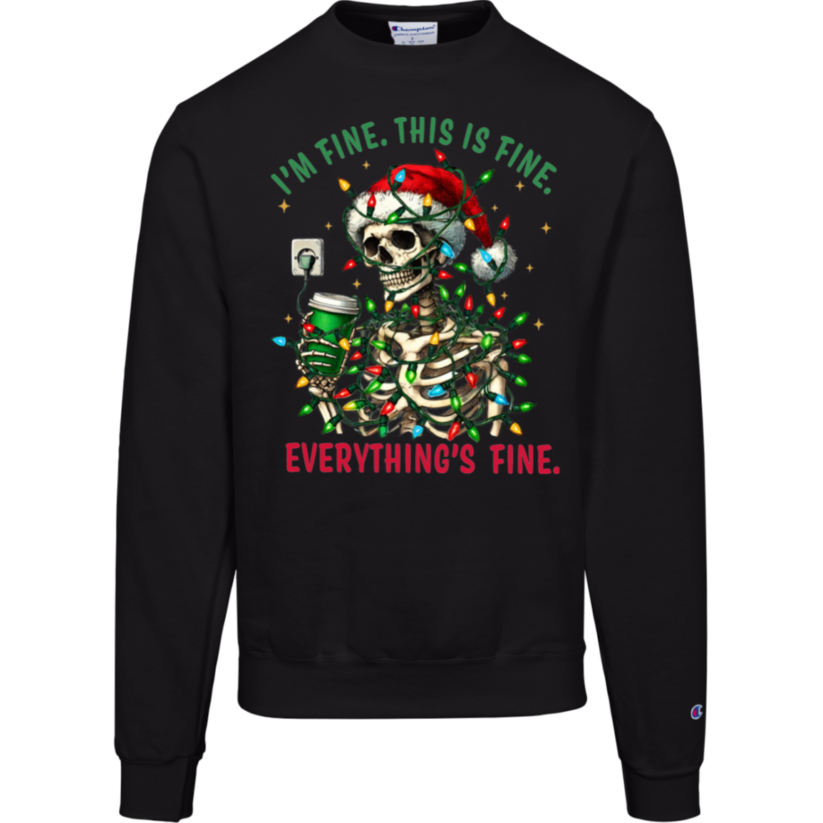 I'm Fine, This is Fine, Everything is Fine, Festive Christmas Spirit with a Twist, Unisex, Champion Crewneck Sweatshirt