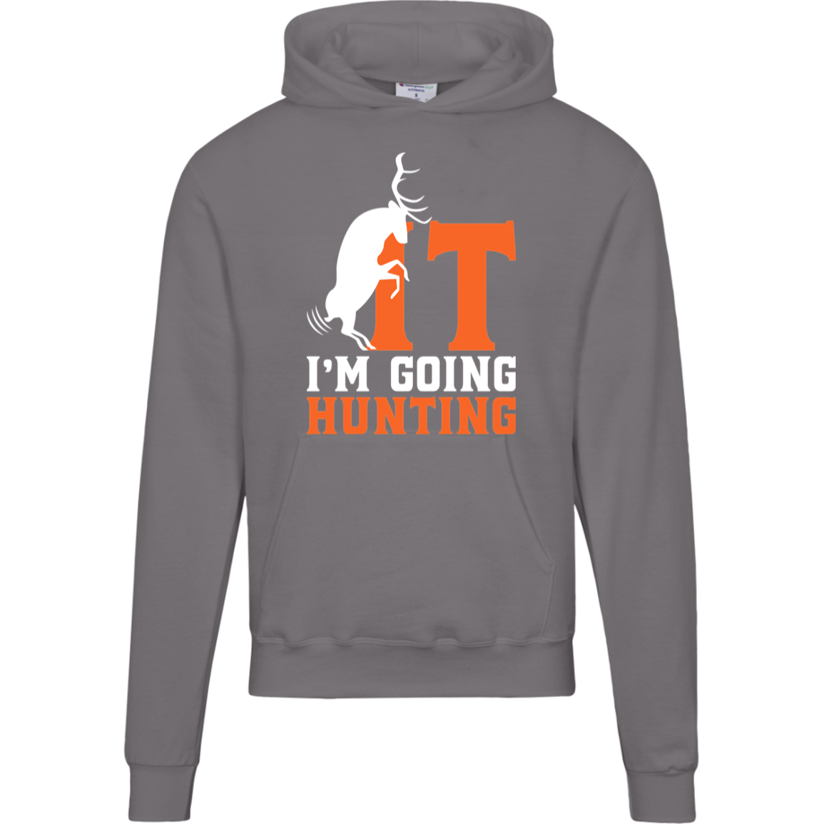 Hunters Hoodie, Buck It, I'm Going Hunting, Champion Hoodie