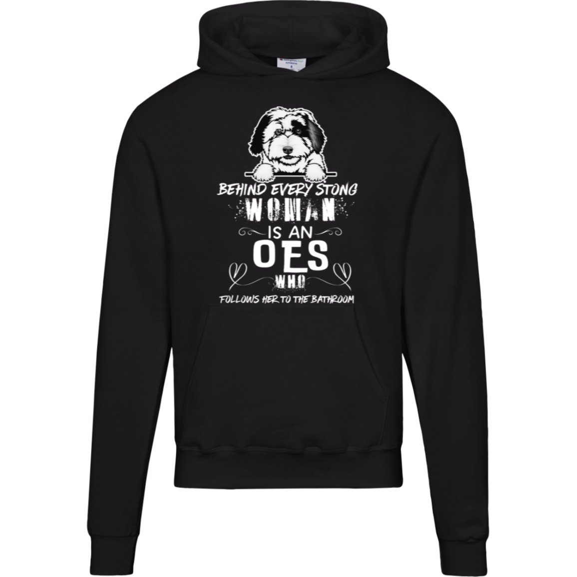 Old English Sheepdog, Behind Every Strong Women, Champion Hoodie