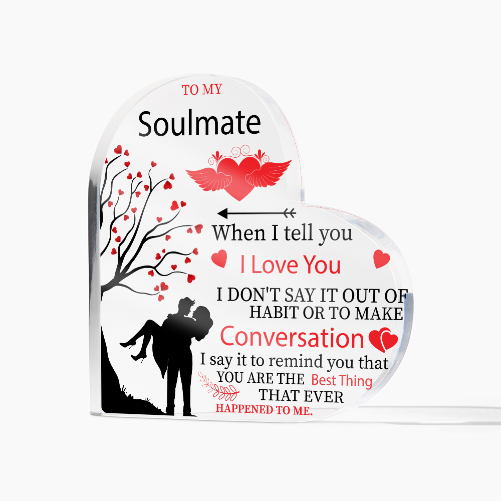 Keepsake for Soulmate, Valentine's Gift for Soulmate, Acrylic Heart Plaque Gift for Soulmate