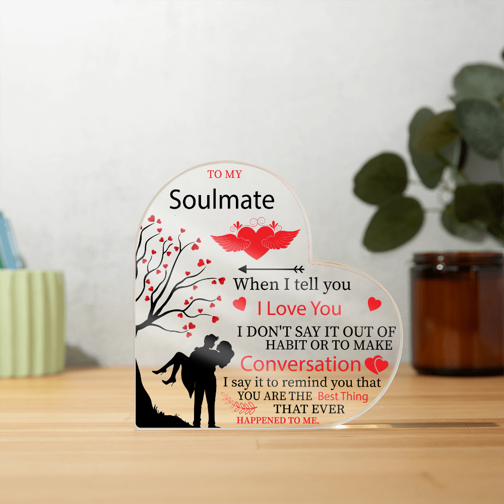 Keepsake for Soulmate, Valentine's Gift for Soulmate, Acrylic Heart Plaque Gift for Soulmate