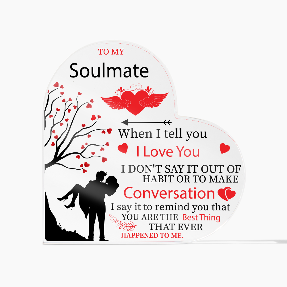 Keepsake for Soulmate, Valentine's Gift for Soulmate, Acrylic Heart Plaque Gift for Soulmate