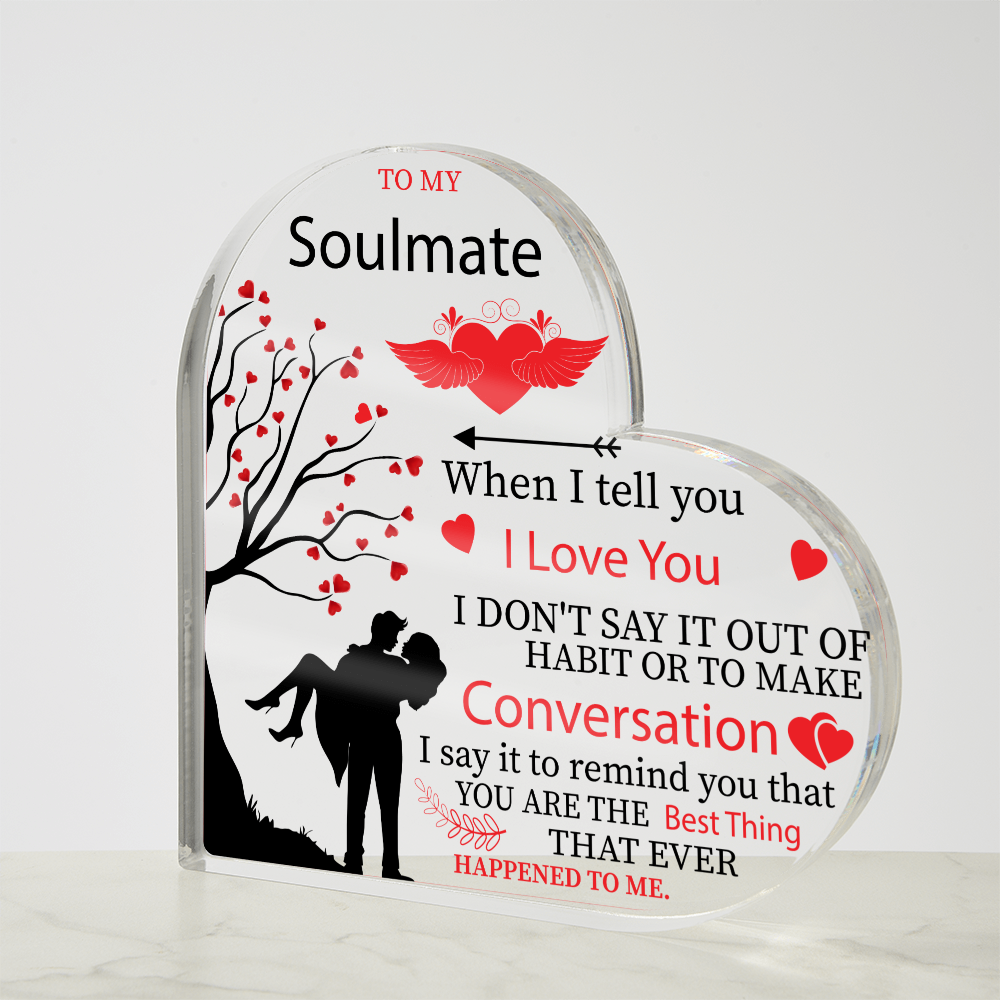 Keepsake for Soulmate, Valentine's Gift for Soulmate, Acrylic Heart Plaque Gift for Soulmate