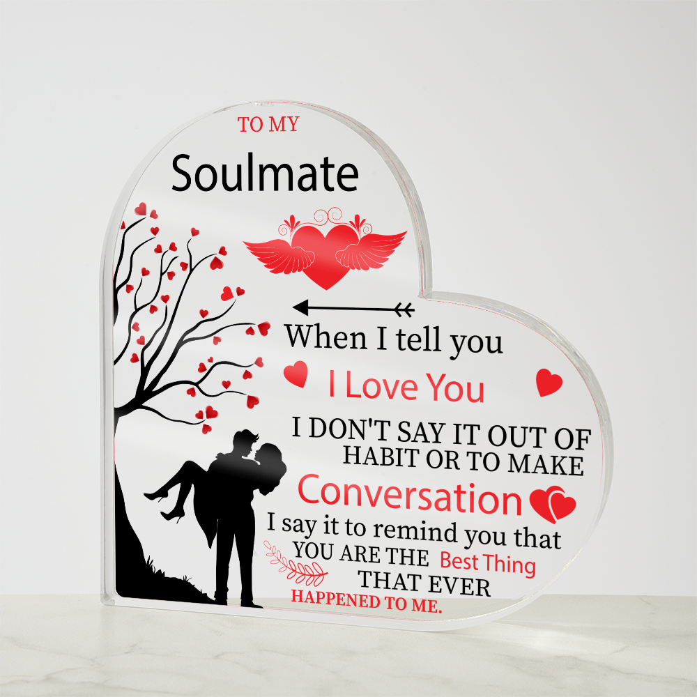 Keepsake for Soulmate, Valentine's Gift for Soulmate, Acrylic Heart Plaque Gift for Soulmate