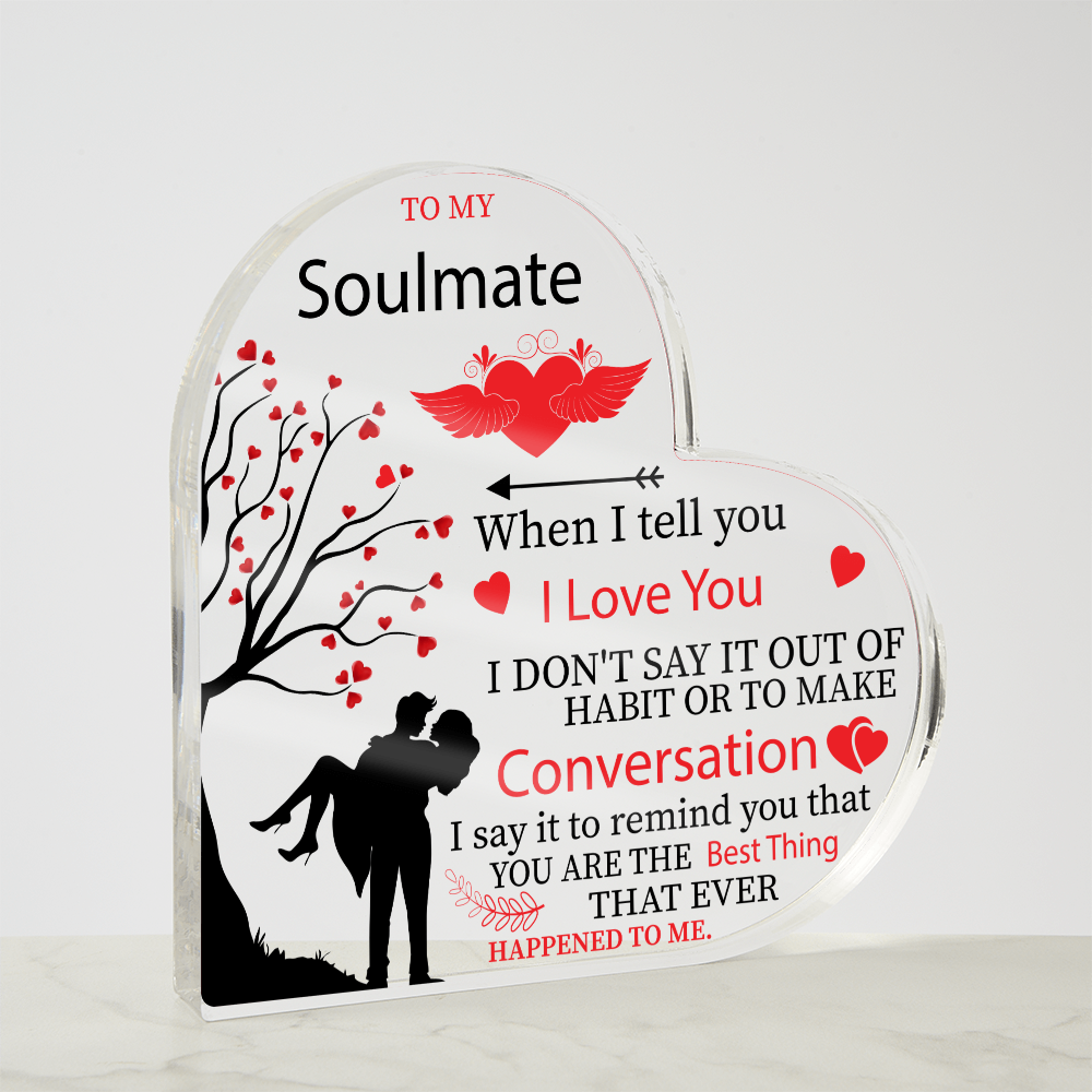 Keepsake for Soulmate, Valentine's Gift for Soulmate, Acrylic Heart Plaque Gift for Soulmate