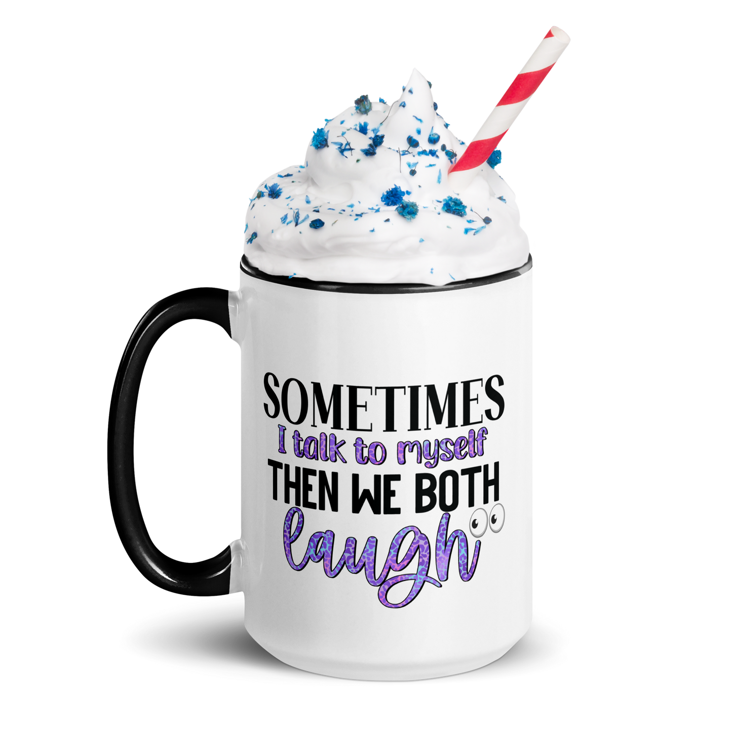 Sometime's I Talk To Myself, Coffee Mug, 11oz and 15oz