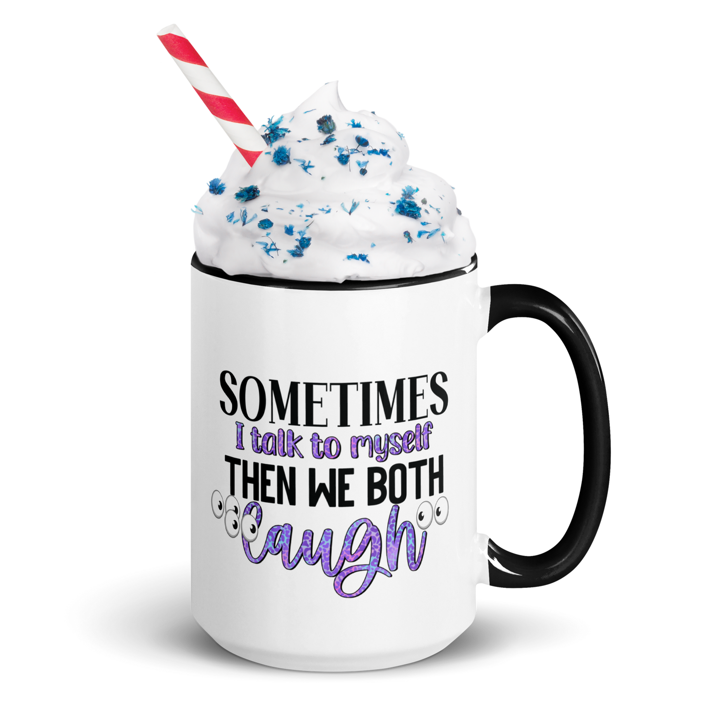 Sometime's I Talk To Myself, Coffee Mug, 11oz and 15oz