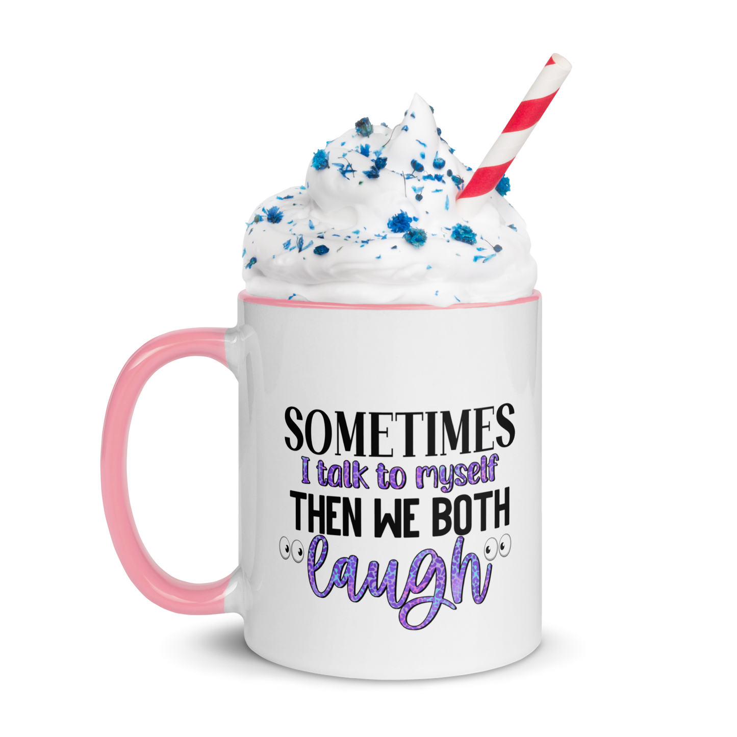 Sometime's I Talk To Myself, Coffee Mug, 11oz and 15oz