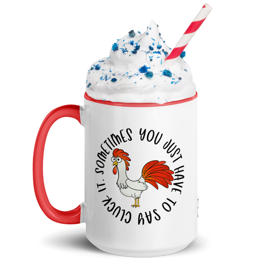 Humorous Chicken Coffee Mug, Cluck It, 11 oz and 15oz